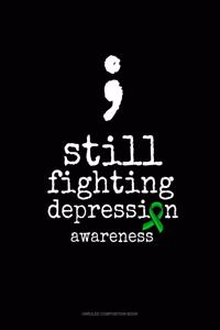 Still Fighting Depression Awareness