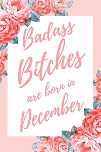 Badass Bitches Are Born In December