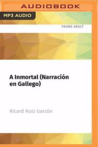 Inmortal (Narración En Gallego)