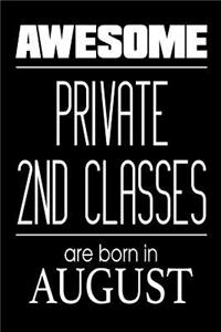 Awesome Private 2nd Classes Are Born In August