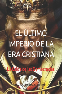 El Último Imperio de la Era Cristiana