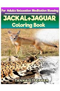 JACKAL+JAGUAR Coloring book for Adults Relaxation Meditation Blessing