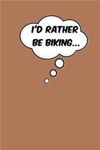 I'd Rather Be Biking