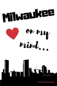 Milwaukee on my Mind... Wide Ruled Journal