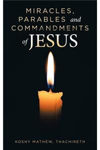 Miracles, Parables and Commandments of Jesus
