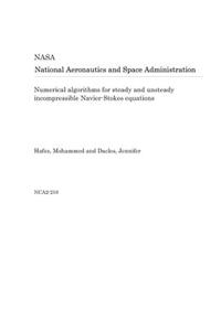 Numerical Algorithms for Steady and Unsteady Incompressible Navier-Stokes Equations