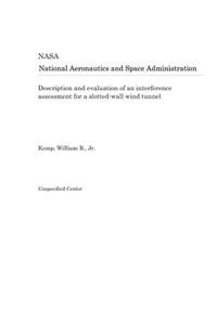 Description and Evaluation of an Interference Assessment for a Slotted-Wall Wind Tunnel