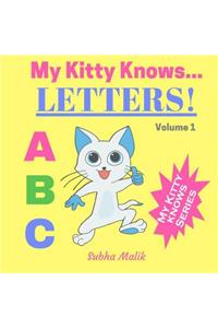 My Kitty Knows...Letters (Volume 1)