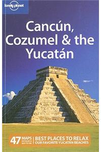 Lonely Planet Cancun, Cozumel & the Yucatan