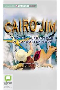 Cairo Jim and the Alabastron of Forgotten Gods