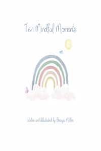 Ten Mindful Moments