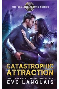 Catastrophic Attraction