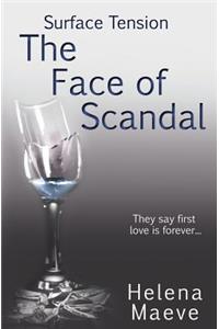 Surface Tension: The Face of Scandal