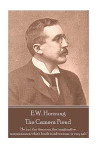 E.W. Hornung - The Camera Fiend