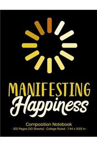 Manifesting Happiness Composition Notebook