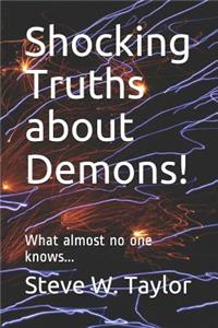 Shocking Truths about Demons!