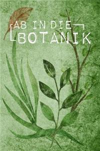 Ab in die Botanik