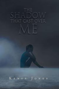 Shadow That Cast over Me