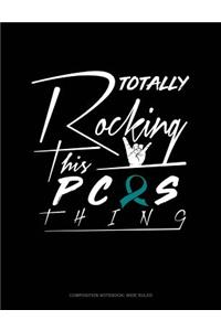 Totally Rocking This Pcos Thing