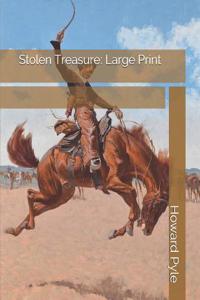 Stolen Treasure: Large Print