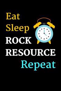 Eat Sleep Rock Resource Repeat