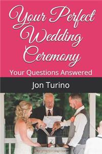 Your Perfect Wedding Ceremony