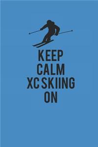 Keep Calm XC Skiing on