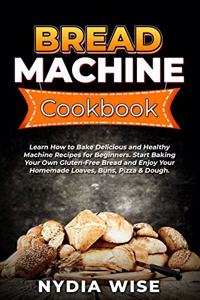 Bread Machine Cookbook