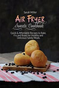 Air Fryer Sweets Cookbook