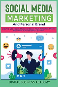 Social Media Marketing and Personal Brand