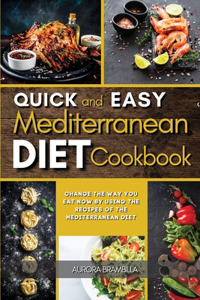 Quick and Easy Mediterranean Diet Cookbook