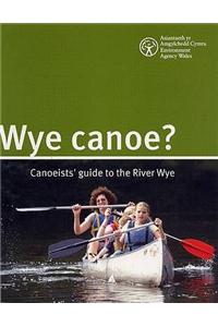 Wye Canoe?