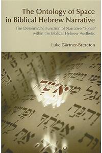 The Ontology of Space in Biblical Hebrew Narrative