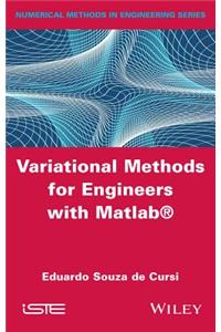 Variational Methods for Engineers with MATLAB