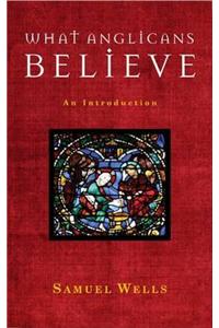 What Anglicans Believe