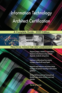 Information Technology Architect Certification A Complete Guide - 2020 Edition