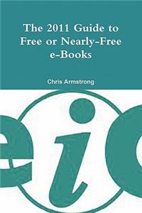 The 2011 Guide to Free or Nearly-free E-books
