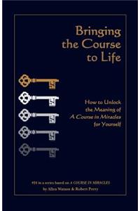 Bringing the Course to Life