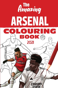 The Amazing Arsenal Colouring Book 2021