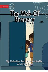 The Web Of Bravery