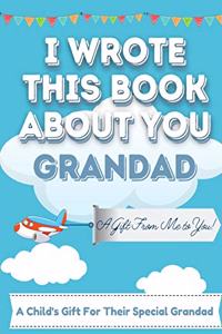 I Wrote This Book About You Grandad