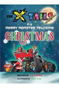 X-tails in a Merry Monster Trucking Christmas