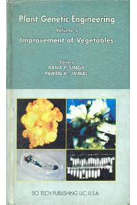 Plant Genetic Engineering Series Vol 5 : Improvement of Vegetables