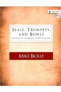 Seals, Trumpets, and Bowls: Studies in the Book of Revelation