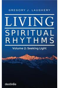 Living Spiritual Rhythms Volume 2
