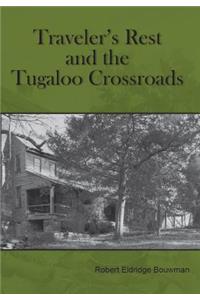 Traveler’s Rest and the Tugaloo Crossroads