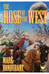 The Rose of the West