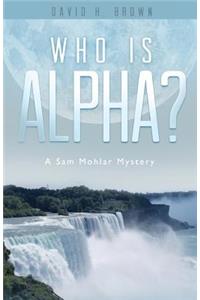 Who is Alpha?