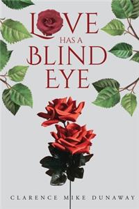 Love Has a Blind Eye