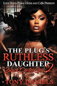 Plug's Ruthless Daughter 2
